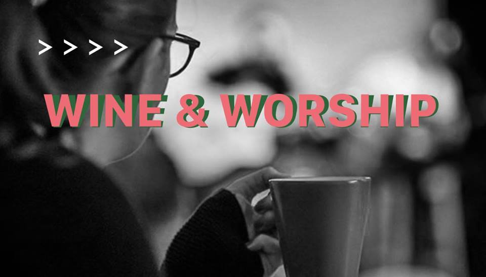 Was ist eigentlich “Wine&Worship”?
