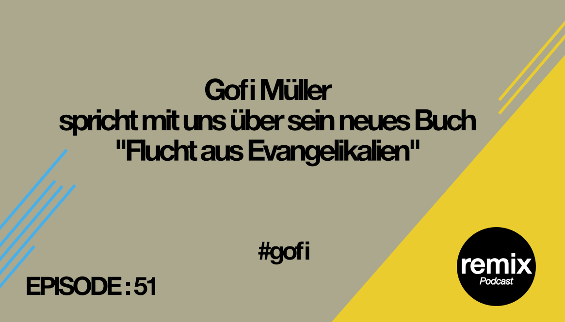 Episode 51 – Interview mit #Gofi Müller
